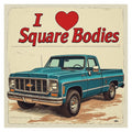 I Heart Square Body Pick Ups