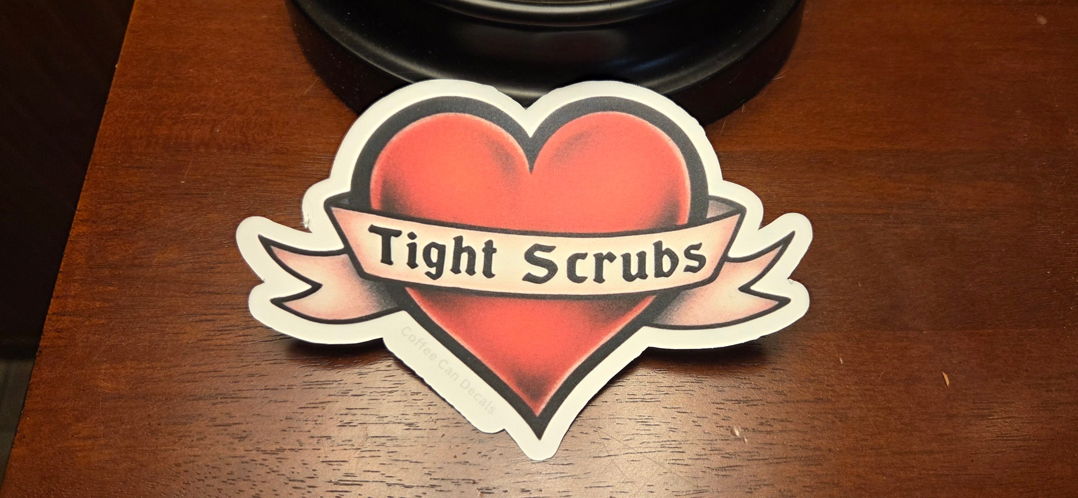 I Heart Tight Scrubs Sticker